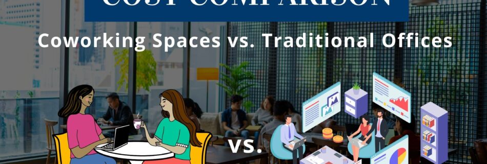 Coworking Space vs. Traditional Office