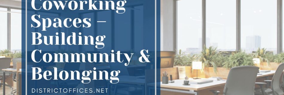 Coworking-Spaces-–-Building-Community-Belonging