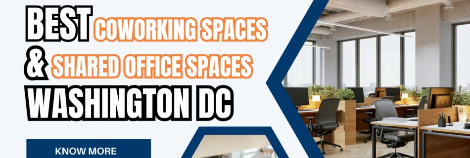 Best Coworking Spaces in Wahsington DC