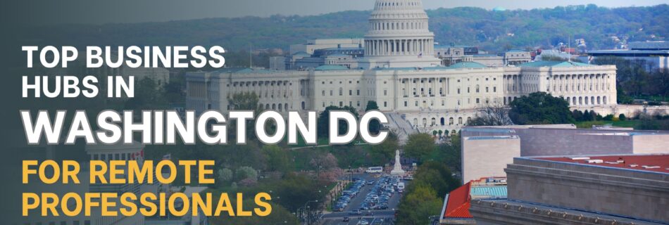 Business Hubs in Washington DC
