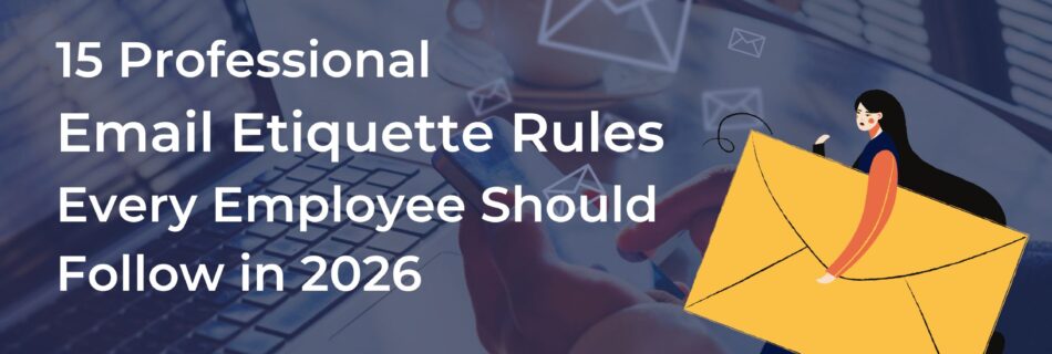 15 Email Etiquettes for employees