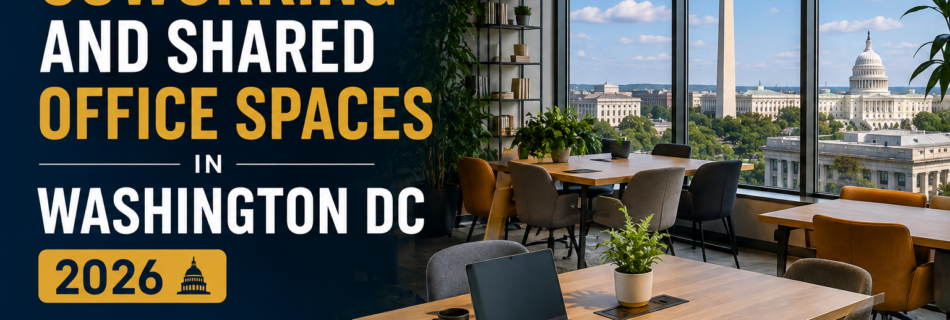 Coworking and Shared Office Spaces in Washington DC
