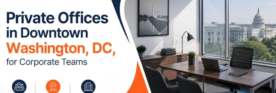 Private Offices in Downtown Washington, DC