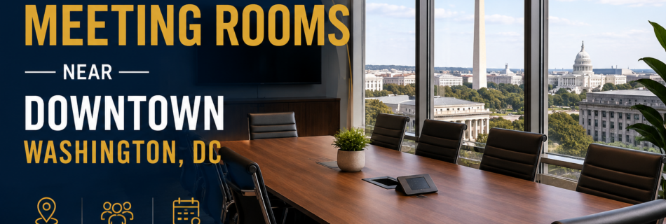 Meeting Rooms Near Downtown DC